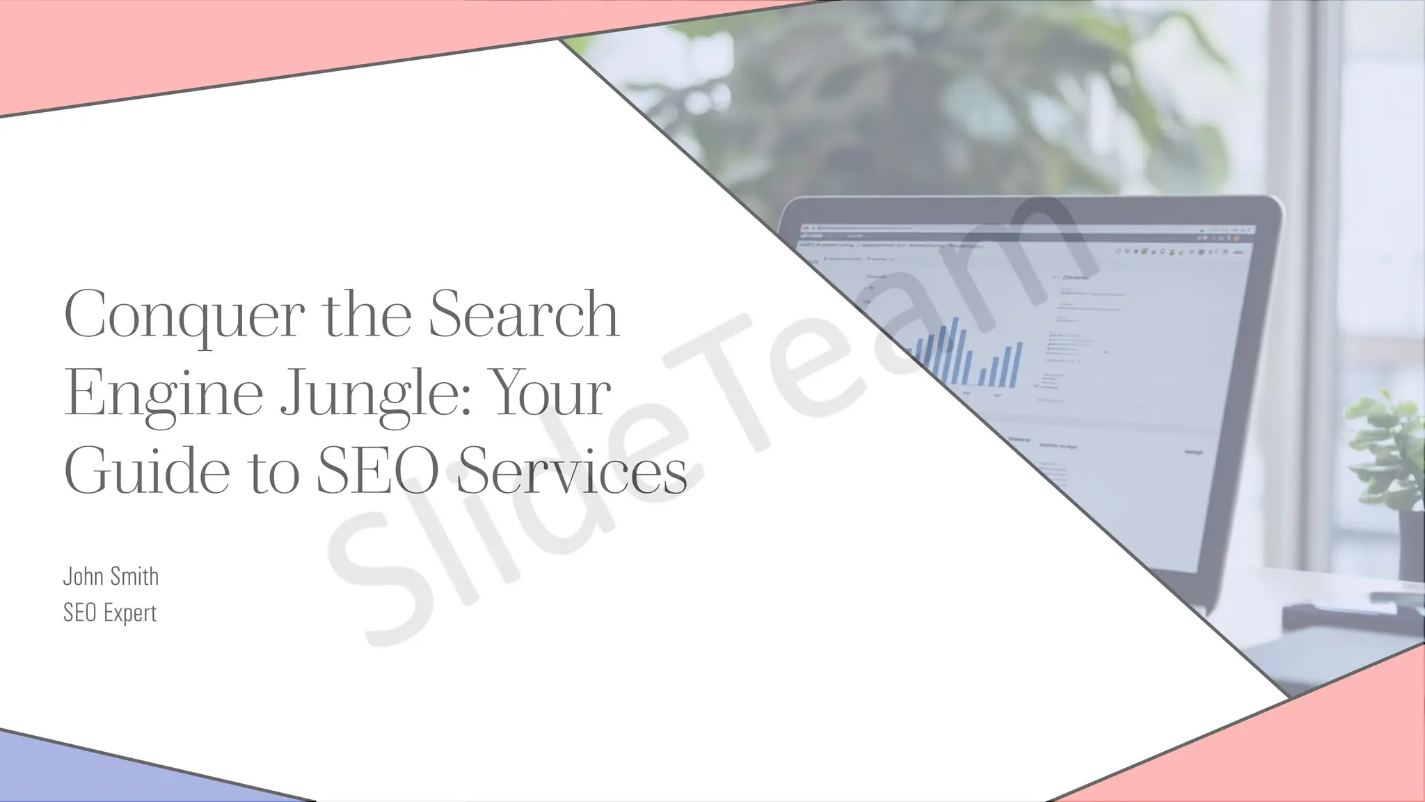 Conquer the Search
Engine Jungle: Your
Guide to SEO Services
John Smith
SEO Expert
 