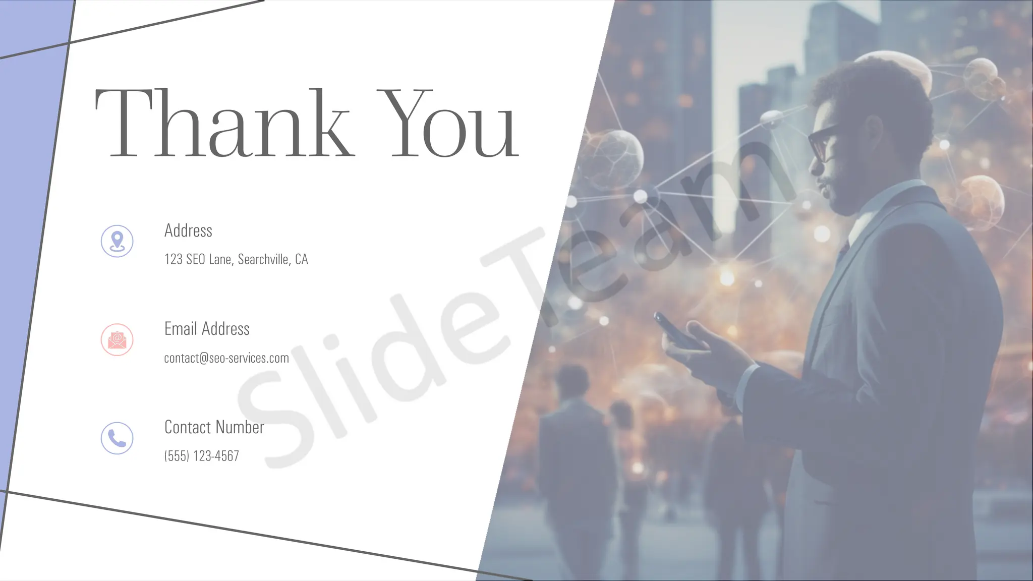 Thank You
Address
123 SEO Lane, Searchville, CA
Email Address
contact@seo-services.com
Contact Number
(555) 123-4567
 