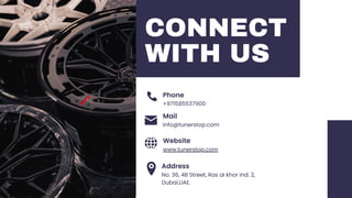 CONNECT
WITH US
+971585537900
Phone
Mail
Website
Address
www.tunerstop.com
No. 36, 4B Street, Ras al khor ind. 2,
Dubai,UAE.
info@tunerstop.com
 