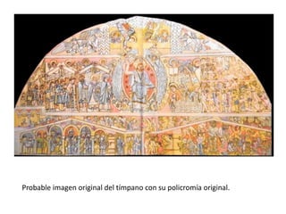 Probable imagen original del tímpano con su policromía original.
 
