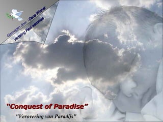 Gezongen door  : Dana Winner Vertaling  Paul wammes “ Conquest of Paradise” &quot;Verovering van Paradijs&quot; 