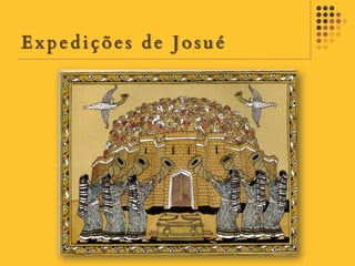 Expedições de Josué
 
