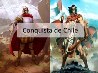 Conquista de Chile
 