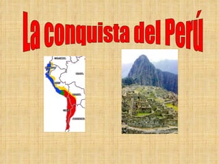 La conquista del Perú 