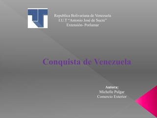 Republica Bolivariana de Venezuela
I.U.T “Antonio José de Sucre”
Extensión- Porlamar
Autora:
Michelle Pulgar
Comercio Exterior
 