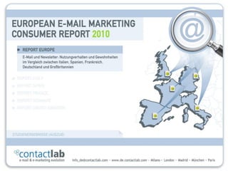 European E-mail Marketing Consumer Report 2010 / Italien, Spanien, Frankreich, Deutschland, Großbritannien   1
 