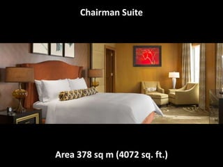 Area 378 sq m (4072 sq. ft.)
Chairman Suite
 