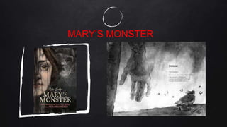 MARY’S MONSTER
 