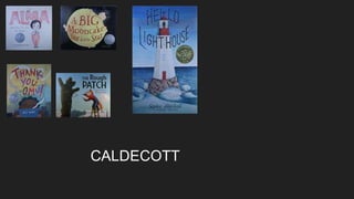 CALDECOTT
 