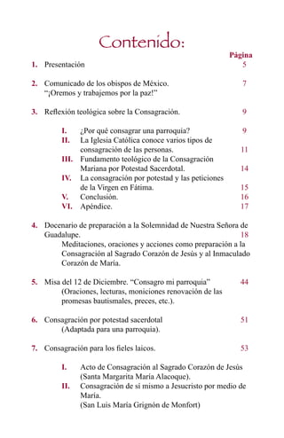 3
Contenido:
Página
1. Presentación 5
2. Comunicado de los obispos de México. 7
“¡Oremos y trabajemos por la paz!”
3. 9
I....