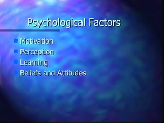 Psychological Factors Motivation Perception Learning Beliefs and Attitudes 
