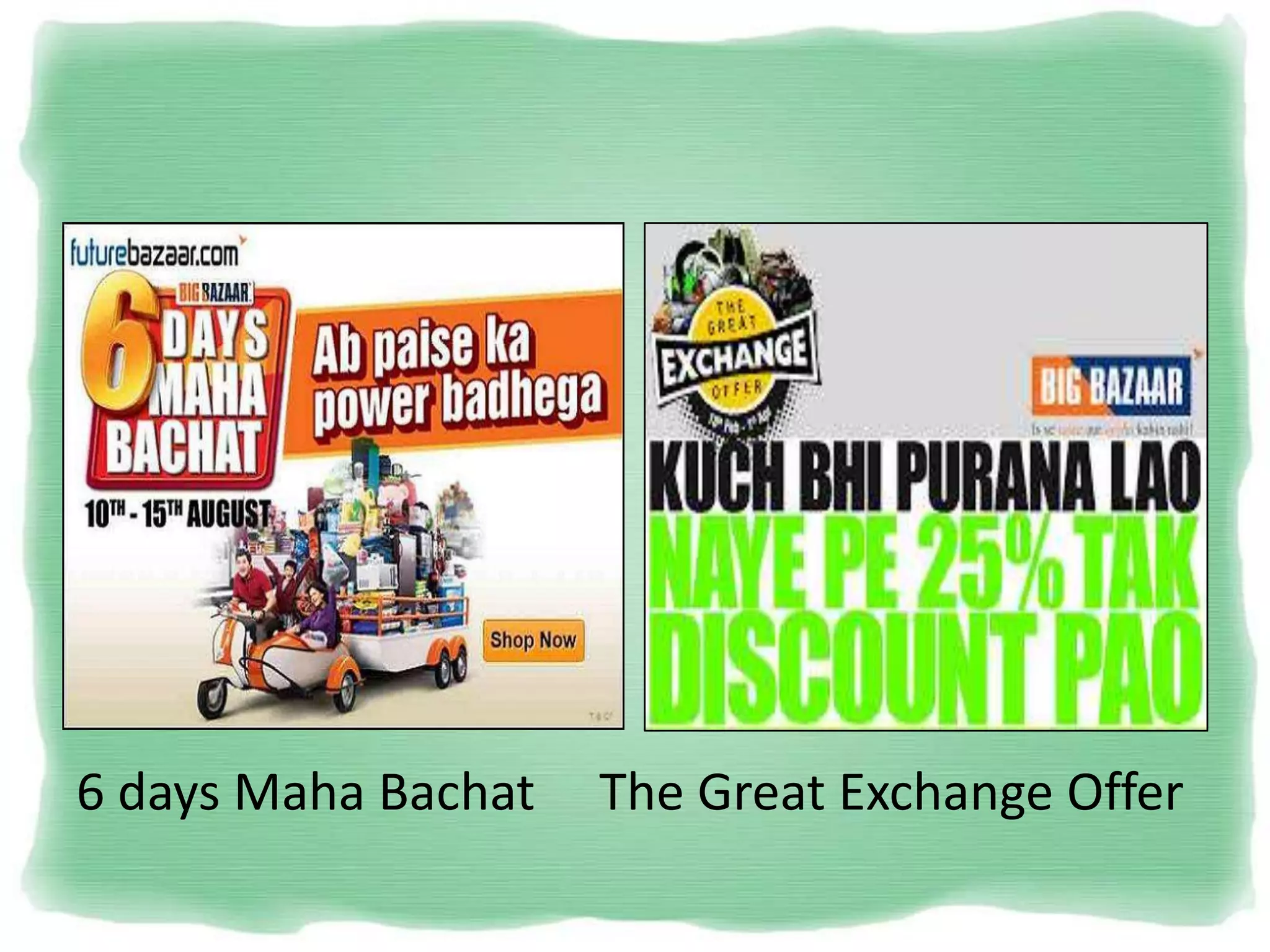6 days Maha Bachat The Great Exchange Offer
 