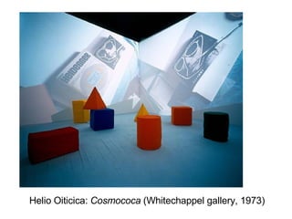Helio Oiticica:  Cosmococa  (Whitechappel gallery, 1973) 