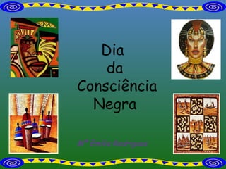 Mª Emília Rodrigues Dia  da Consciência Negra 