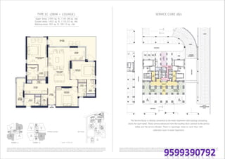 T-A
T-B
T-C
F u tu re Dev el op men t
FutureDevelopment
NORTH
1 sq mtr = 10.764 sq ft
TOWER LAYOUT KEY PLAN
TOWER - A TOWER - B
TYPE 3C (3BHK + LOUNGE)
Super Area: 2595 sq. ft. / 241.08 sq. mtr.
Carpet Area: 1432 sq. ft. / 133.03 sq. mtr.
Balcony Area: 303 sq. ft./28.13 sq. mtr.
This does not constitute a legal offer. All areas and dimensions are tentative and subject to change till the final completion of the Project as permissible under applicable laws. This brochure contains artistic impressions and no warranty is expressly or
impliedly given that the completed development of the Project will comply in any degree with such artist's impression as depicted. All layouts, plans, specifications, dimensions, designs, measurements and locations are indicative, not to scale and are
subject to change as may be decided by the Developer or the competent authority. For further details, please refer the Agreement for Sale. Soft furnishings, cupboards, furniture and gadgets, etc. are not part of the offering and are only indicative in
natureand are onlyforthepurposeofillustrating/indicatinga conceivedlayoutand do notformpart ofthestandardspecification/amenities/services tobe provided. The abovementionedsizesarefora typical floorplan, first floorsizesmay vary.
TYPE-3B
2
TYPE-3C
3
1
TYPE-3C
4
TYPE-3A
TYPE-3A
1
TYPE-3B
2
4
TYPE-3B
3
TYPE-3C
This does not constitute a legal offer. All areas and dimensions are tentative and subject to change till the final completion of the Project as permissible under applicable laws. This brochure contains artistic impressions and no warranty is expressly or
impliedly given that the completed development of the Project will comply in any degree with such artist's impression as depicted. All layouts, plans, specifications, dimensions, designs, measurements and locations are indicative, not to scale and are
subject to change as may be decided by the Developer or the competent authority. For further details, please refer the Agreement for Sale. Soft furnishings, cupboards, furniture and gadgets, etc. are not part of the offering and are only indicative in
natureand areonlyforthepurposeofillustrating/indicatinga conceivedlayoutand do notformpartofthestandardspecification/amenities/services tobeprovided.
SERVICE CORE (B2)
The Service Ramp is directly connected to the lower basement with loading/unloading
docks for each tower.These service entrances from the loading dock connect to the service
lobby and the service elevator. There is a garbage chute on each floor with
collection room in lower basement.
 