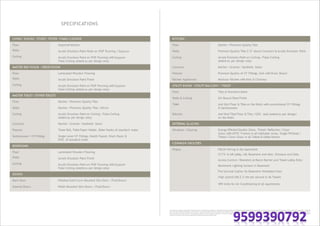 SPECIFICATIONS
LIVING/ DINING /STUDY/ FOYER /FAMILY LOUNGE
Floor
Walls
Ceiling
Imported Marble
Acrylic Emulsion Paint finish on POP Punning / Gypsum
Acrylic Emulsion Paint on POP Punning with Gypsum
False Ceiling (extentas per design only)
MASTER BED ROOM /DRESS ROOM
Floor
Walls
Ceiling
Laminated Wooden Flooring
Acrylic Emulsion Paint Finish
Acrylic Emulsion Paint on POP Punning with Gypsum
False Ceiling (extentas per design only)
MASTER TOILET /OTHER TOILETS
Floor Marble /Premium Quality Tiles
Walls Marble /Premium Quality Tiles /Mirror
Ceiling Acrylic Emulsion Paint on Ceiling /False Ceiling
(extentas per design only)
Counters Marble /Granite /Synthetic Stone
Fixtures Tower Rail, Toilet Paper Holder, Robe Hooks of standard make
Sanitaryware /CP Fittings Single Lever CP Fittings, Health Faucet, Wash Basin &
EWC of standard make
BEDROOMS
Floor
Walls
Ceiling
Laminated Wooden Flooring
Acrylic Emulsion Paint Finish
Acrylic Emulsion Paint on POP Punning with Gypsum
False Ceiling (extentas per design only)
DOORS
Main Door
Internal Doors
Polished Solid Core Moulded Skin Door /FlushDoors
Polish Moulded Skin Doors /FlushDoors
KITCHEN
Floor Marble /Premium Quality Tiles
Walls Premium Quality Tiles 2'-0'' above Counters & Acrylic Emulsion Paint
Ceiling Acrylic Emulsion Paint on Ceiling /False Ceiling
(extentas per design only)
Counters Marble /Granite /Synthetic Stone
Fixtures Premium Quality of CP Fittings, Sink with Drain Board
Kitchen Appliances Modular Kitchen with Hob & Chimney
UTILITY ROOM /UTILITY BALCONY /TOILET
Floor Tiles of Standard Make
Oil Bound Paint Finish
Anti Skid Floor & Tiles on the Walls with conventional CP Fittings
& Sanitaryware
Anti Skid Tiled Floor & Tiles /GRC Jaali (extentas per design)
on the Walls
Walls & Ceiling
Toilet
Balcony
EXTERNAL GLAZING
Windows / Glazing Energy Efficient Double Glass, Tinted /Reflective / Clear
Glass with UPVC Frames in all habitable areas. Single Pinhead /
Tinted /Clear Glass in all Toilets & Utility Rooms
C O MMO N FACILITIES
Project FRLSH Wiring in the Apartment
CCTV in Lift Lobby, Lift, Basement and Misc. Entrance and Exits
Access Control /Biometric at Boom Barrier and Tower Lobby Entry
Movement Lighting Sensors in Basement
Fire Survival Cables for Basement Ventilation Fans
High Speed Lifts 2.5 mtr per second in all Towers
VRV Units for Air-Conditioning of all Apartments
This does not constitute a legal offer. All specifications are tentative and subject to change till the final completion of the Project as permissible under applicable law. This brochure contains artistic impressions and no warranty is expressly or impliedly
given that the completed development will comply in any degree with such artist's impression as depicted. All layouts, plans, specifications, dimensions, designs, measurements and locations are indicative, not to scale and are subject to change as
may be decided by the Developer or the competent authority. Soft furnishings, cupboards, furniture and gadgets are not part of the offering and are only indicative in nature and are only for the purpose of illustrating /indicating a conceived layout
and do notformpartofthestandardspecification/amenities/services tobeprovided.
 