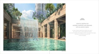 Active ClubImage is an artistic conceptualisation and does not purport to represent the exact product.
LIFESTYLE CRAFTED FOR
MODERN COMFORTS AND DESIGNED
WITH AN ARTIST'S VISION
An oasis of serenity inspired by your desires, your dreams,
your moods, your life. A modern design that combines
contemporary architecture with indulgent comforts. Living spaces finely created
by the best in the world to surround you with
a sense of tranquility.
 