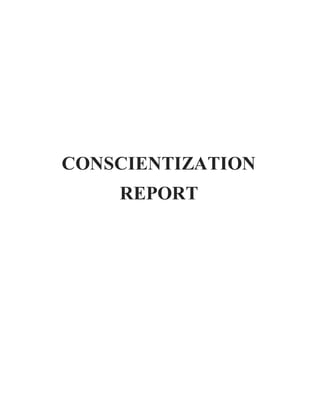 CONSCIENTIZATION
REPORT
 