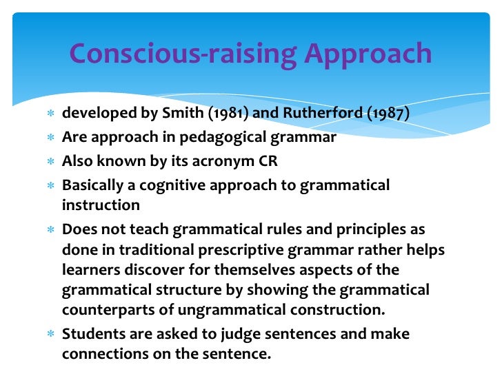 Conscious raising approach