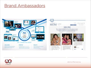 #WeFirst13
@SimonMainwaring
Brand Ambassadors
 