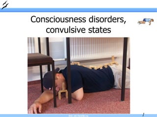 Consciousness disorders, convulsive states 