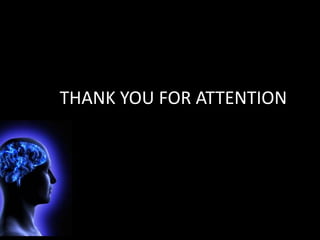 THANK YOU FOR ATTENTION 
