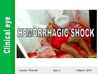 Course “First Aid” Item 3 3 March, 2015
 