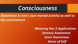 Consciousness In Psychology | PPTX
