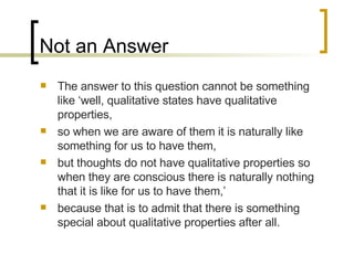 Not an Answer <ul><li>The answer to this question cannot be something like ‘well, qualitative states have qualitative prop...