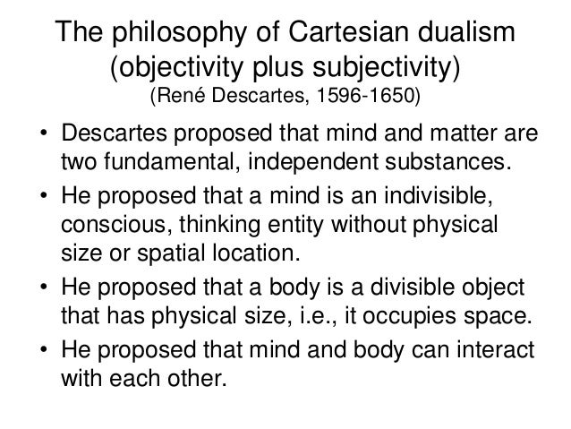 Rene Descartes And Cartesian Dualism