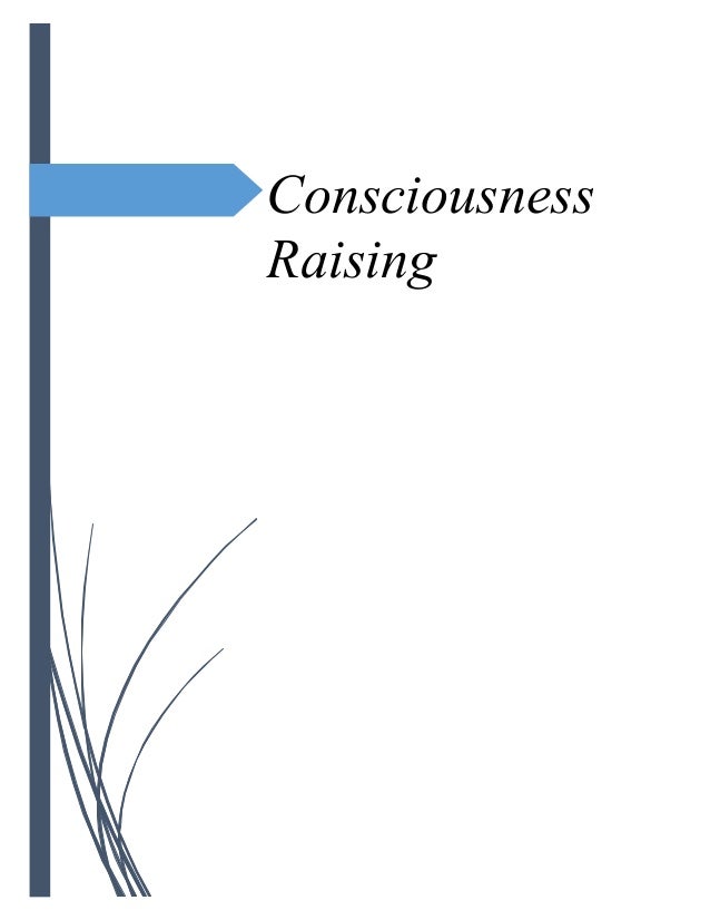 Consciousness Raising