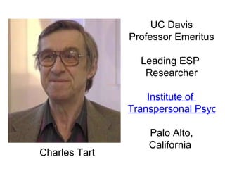 Charles Tart UC Davis Professor Emeritus Leading ESP  Researcher Institute of  Transpersonal Psychology Palo Alto, Califor...