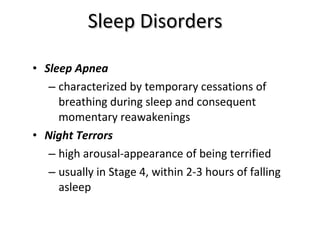 Sleep Disorders <ul><li>Sleep Apnea </li></ul><ul><ul><li>characterized by temporary cessations of breathing during sleep ...