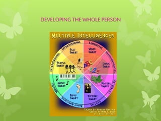 DEVELOPINGTHE WHOLE PERSON
 