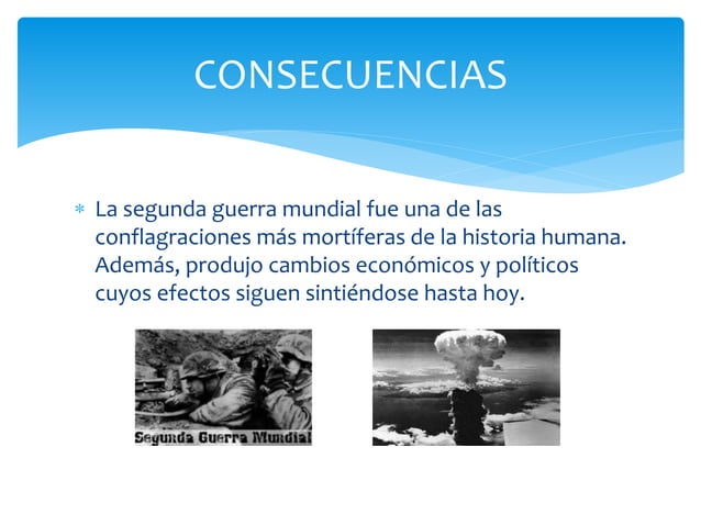 Consecuencias de la 2° guerra mundial | PPT