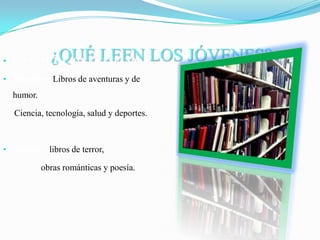 Se debe crear el hábito de la lectura.