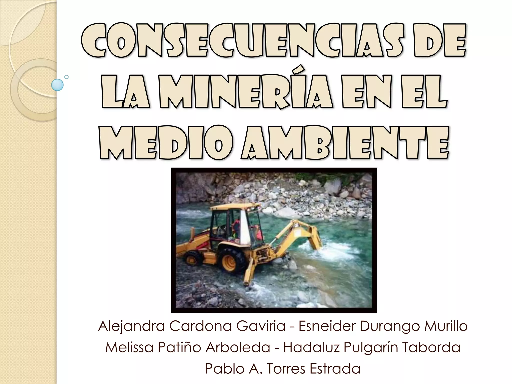 Consecuencias de la minería en el medio ambiente | PPT