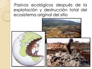 Consecuencias de la minería en el medio ambiente | PPTX