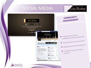 SOCIAL MÉDIA
                          Y
                 COMMUNIT
                         ENT
                 MANAGEM




                                de statuts
               	  Publication          ts opportun
                                                   s
                quoti   diens et statu
                                           munauté
                 	  Animati  on de la com
                                                     s
                                        ommentaire
                   	  Modé ration des c

                               t gestion de jeux
                 	  Création e
                  concours
 