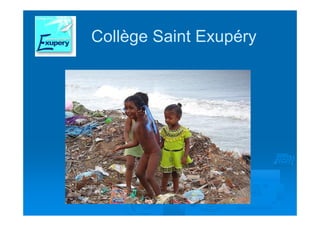 Collège Saint Exupéry
 