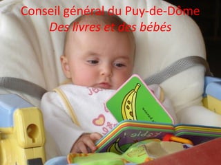 Conseil général du Puy-de-Dôme
Des livres et des bébés
 