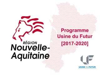 Programme
Usine du Futur
[2017-2020]
 