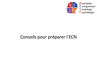 Conseils ECN AESP | PPT