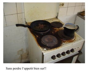 Sans perdre l‘appetit bien sur!!
 