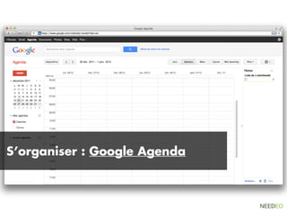 S’organiser : Google Agenda
 