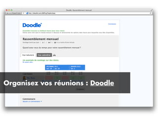 Organisez vos réunions : Doodle
 