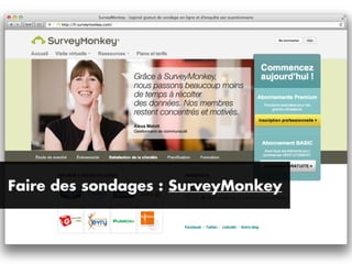 Faire des sondages : SurveyMonkey
 