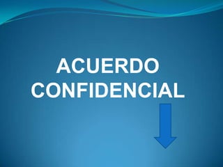 ACUERDO
CONFIDENCIAL
 