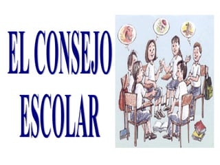 EL CONSEJO  ESCOLAR 