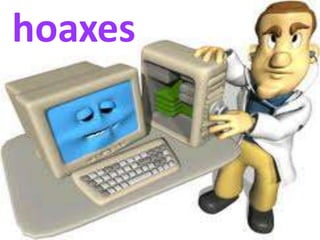 hoaxes
